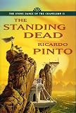 Pinto, Ricardo: The Standing Dead Pinto, Ricardo: The Standing Dead