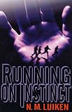 Luiken, N. M.: Running on Instinct