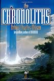Wilson, Robert Charles: The Chronoliths