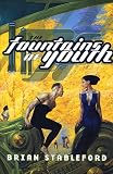 Stableford, Brian M.: The Fountains of Youth