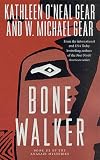 Gear, Kathleen O'Neal: Bone Walker Gear, Kathleen O'Neal: Bone Walker