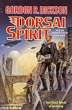 Dickson, Gordon R.: Dorsai Spirit : Two Classic Novels of the Dorsai: 'Dorsai!' and 'the Spirit of Dorsai' Dickson, Gordon R.: Dorsai Spirit : Two Classic Novels of the Dorsai: 'Dorsai!' and 'the Spirit of Dorsai'