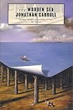 Carroll, Jonathan: The Wooden Sea