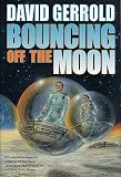 Gerrold, David: Bouncing off the Moon Gerrold, David: Bouncing off the Moon