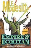 Modesitt, L.E.: Empire and Ecolitan Modesitt, L.E.: Empire and Ecolitan