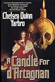 Yarbro, Chelsea Quinn: A Candle for d'Artagnan Yarbro, Chelsea Quinn: A Candle for d'Artagnan