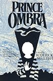 MacLeish, Roderick: Prince Ombra