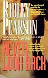 Pearson, Ridley: Never Look Back Pearson, Ridley: Never Look Back