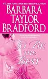 Bradford, Barbara Taylor: To Be the Best Bradford, Barbara Taylor: To Be the Best