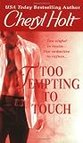Holt, Cheryl: Too Tempting to Touch Holt, Cheryl: Too Tempting to Touch