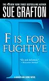 Grafton, Sue: F Is for Fugitive Grafton, Sue: F Is for Fugitive