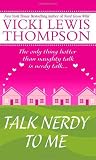 Thompson, Vicki Lewis: Talk Nerdy to Me