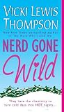 Thompson, Vicki Lewis: Nerd Gone Wild Thompson, Vicki Lewis: Nerd Gone Wild