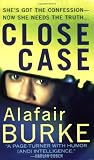 Burke, Alafair: Close Case Burke, Alafair: Close Case