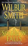 Smith, Wilbur: A Sparrow Falls