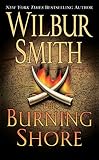 Smith, Wilbur A.: Burning Shore Smith, Wilbur A.: Burning Shore