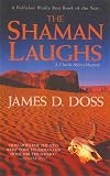 Doss, James D.: The Shaman Laughs
