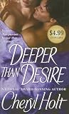 Holt, Cheryl: Deeper Than Desire Holt, Cheryl: Deeper Than Desire