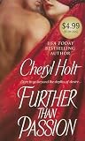 Holt, Cheryl: Further Than Passion Holt, Cheryl: Further Than Passion