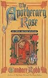 Robb, Candace M.: The Apothecary Rose