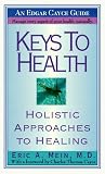 Mein, Eric A.: Keys to Health: The Promise and Challenge of Holism