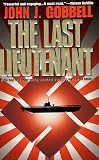 Gobbell, John J.: The Last Lieutenant