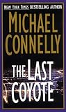 Connelly, Michael: The Last Coyote: Library Edition Connelly, Michael: The Last Coyote: Library Edition