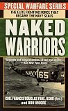 Moore, Don: Naked Warriors: The Story of the U.S. Navy's Frogmen Moore, Don: Naked Warriors: The Story of the U.S. Navy's Frogmen