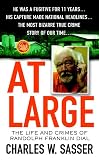 Sasser, Charles W.: At Large: The Life and Crimes of Randolph Franklin Dial Sasser, Charles W.: At Large: The Life and Crimes of Randolph Franklin Dial
