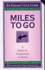 Peterson, Richard: Miles to Go: The Spiritual Quest of Aging Peterson, Richard: Miles to Go: The Spiritual Quest of Aging