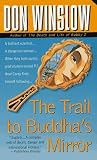 Winslow, Don: The Trail to Buddha's Mirror Winslow, Don: The Trail to Buddha's Mirror