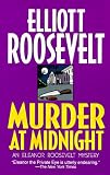 Roosevelt, Elliott: Murder at Midnight