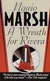 Marsh, Ngaio: A Wreath for Rivera Marsh, Ngaio: A Wreath for Rivera