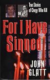 Glatt, John: For I Have Sinned Glatt, John: For I Have Sinned