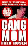 Rosen, Fred: Gang Mom Rosen, Fred: Gang Mom