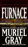Gray, Muriel: Furnace Gray, Muriel: Furnace
