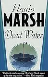 Dead Water (0312969902) by Marsh, Ngaio Marsh, Ngaio: Dead Water