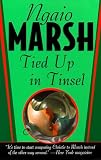 Tied Up in Tinsel (0312971958) by Marsh, Ngaio Marsh, Ngaio: Tied Up in Tinsel