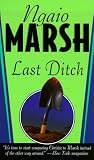 Marsh, Ngaio: Last Ditch Marsh, Ngaio: Last Ditch