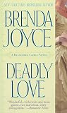 Joyce, Brenda: Deadly Love