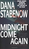 Stabenow, Dana: Midnight Come Again Stabenow, Dana: Midnight Come Again