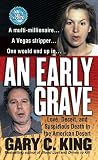 King, Gary C.: An Early Grave: A True Story of Love, Deceit, and Murder in the American Desert King, Gary C.: An Early Grave: A True Story of Love, Deceit, and Murder in the American Desert