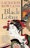 Rowland, Laura Joh: Black Lotus Rowland, Laura Joh: Black Lotus