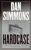 Simmons, Dan: Hardcase Simmons, Dan: Hardcase