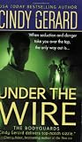 Gerard, Cindy: Under the Wire