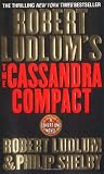 Robert Ludlum's the Cassandra Compact (0312981589) by Ludlum, Robert Ludlum, Robert: Robert Ludlum's the Cassandra Compact