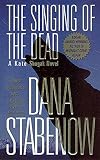 Stabenow, Dana: The Singing of the Dead Stabenow, Dana: The Singing of the Dead