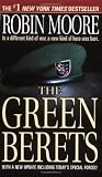 Moore, Robin: The Green Berets: The Amazing Story of the U.S. Army's Elite Special Forces Unit