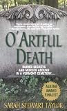 Taylor, Sarah: O' Artful Death Taylor, Sarah: O' Artful Death