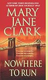 Clark, Mary: Nowhere To Run Clark, Mary: Nowhere To Run